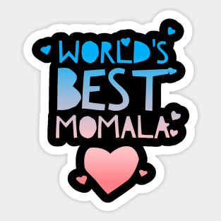 Worlds best momala Sticker